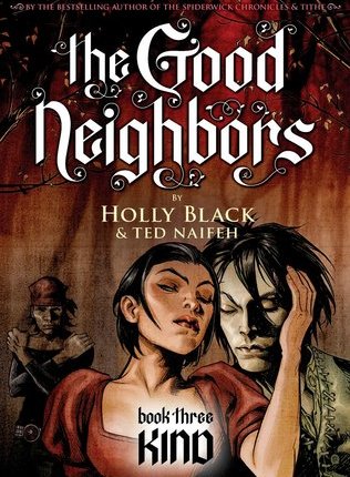 Kind (The Good Neighbors, #3) by Holly Black