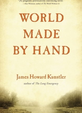 World Made by Hand by James Howard Kunstler