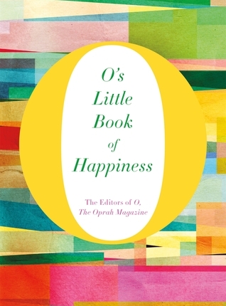 O’s Little Book of Happiness by O, The Oprah Magazine (Editor), Thelma Adams (Contributor)