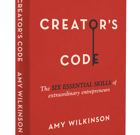 The Creator’s Code: The Six Essential Skills of Extraordinary Entrepreneurs