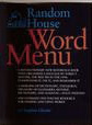 Random House Word Menu: New and Essential Companion to the Dictionary by Stephen Glazier