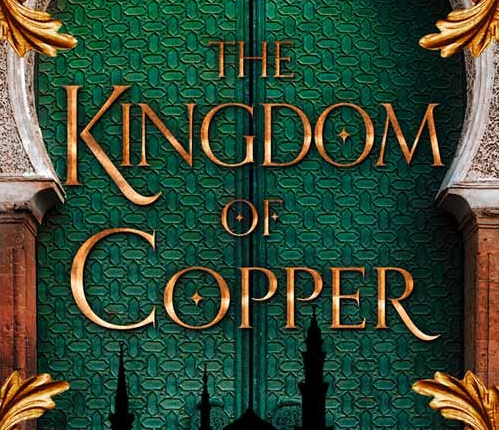 The Kingdom of Copper (The Daevabad Trilogy, #2) by S.A. Chakraborty